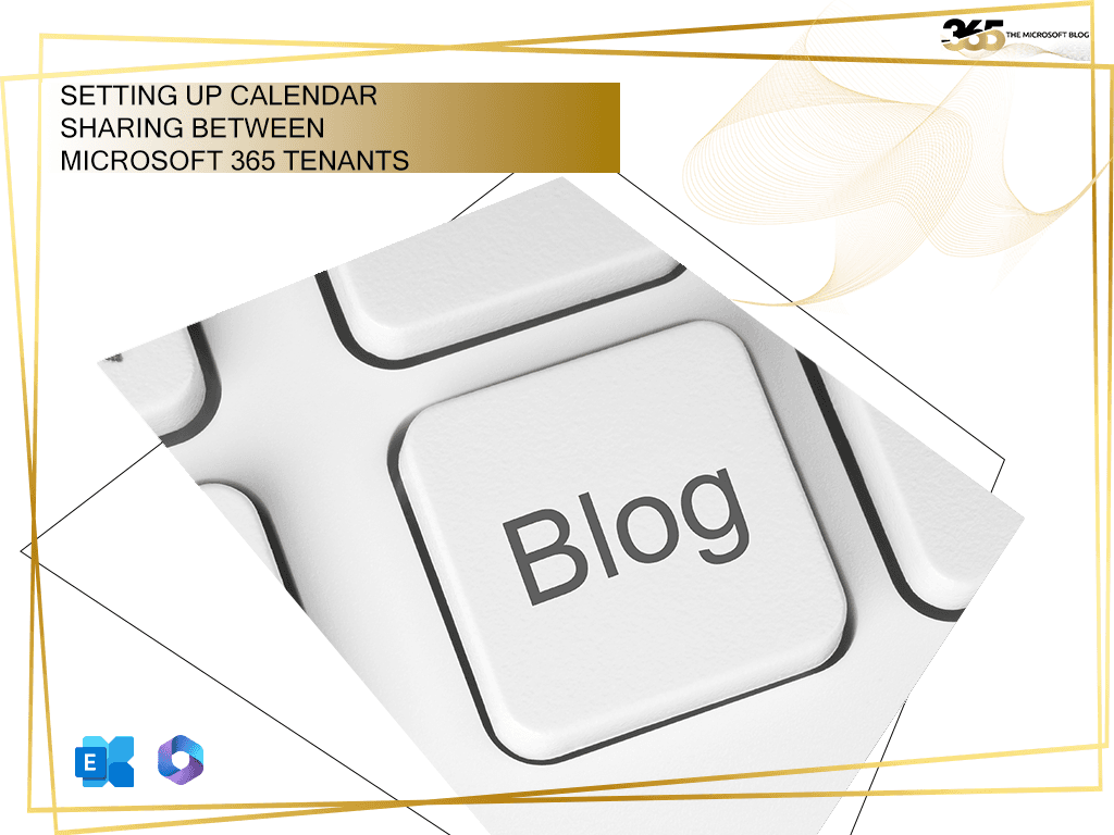 Setting Up Calendar Sharing Between Microsoft 365 Tenants